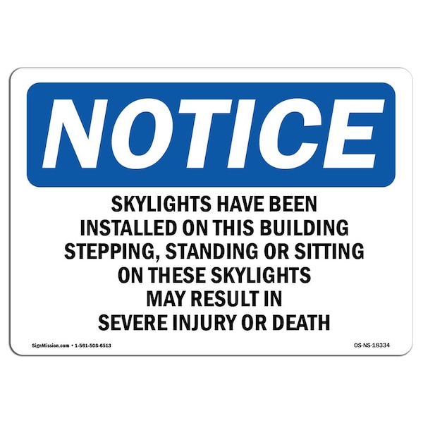 OSHA Sign, 18" H, Rigid Plastic, Skylights Have Been Installed On This Building Sign, Landscape